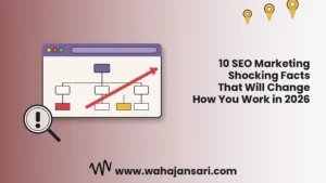 10 SEO marketing shocking facts cover illustration with browser hierarchy, upward trend arrow and magnifying glass on wahajansari.com
